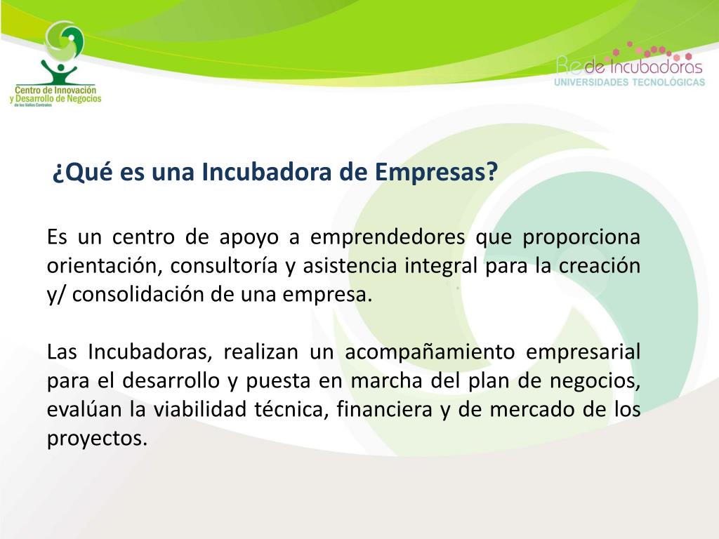 PPT - ¿Qué es una Incubadora de Empresas? PowerPoint Presentation, free  download - ID:4968882