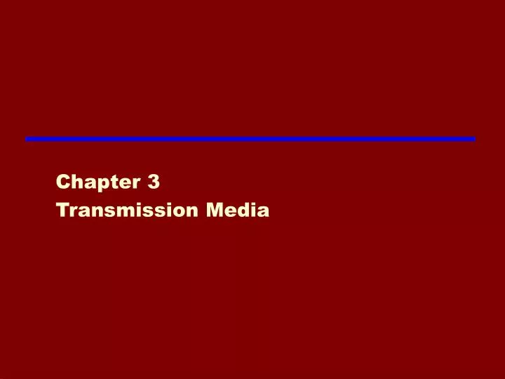 chapter 3 transmission media n.