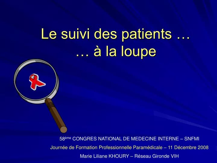 Ppt Le Suivi Des Patients A La Loupe Powerpoint Presentation Id