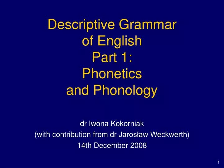 descriptive grammar of english A fully explicit grammar that exhaustively describes the grammatical constructions of a language is called a descriptive grammar this kind of linguistic description contrasts with linguistic prescription, an attempt to discourage or suppress some grammatical constructions, while promoting others. descriptive grammar of english A fully explicit grammar that exhaustively describes the grammatical constructions of a language is called a descriptive grammar this kind of linguistic description contrasts with linguistic prescription, an attempt to discourage or suppress some grammatical constructions, while promoting others.