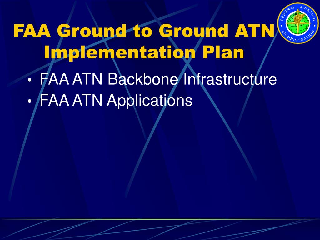 PPT FAA Ground to Ground ATN Implementation Plan PowerPoint