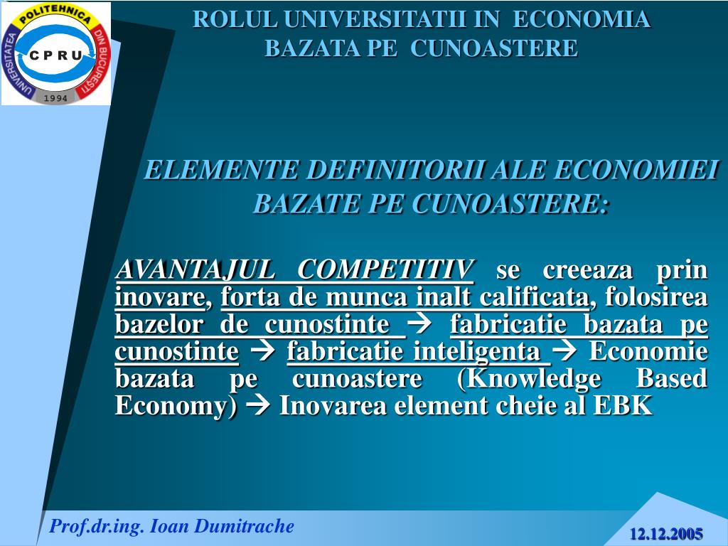PPT - ROLUL UNIVERSITATII IN ECONOMIA BAZATA PE CUNOASTERE Prezinta:  PowerPoint Presentation - ID:4974401