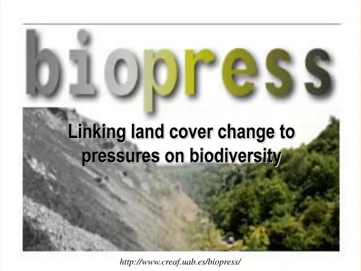 linking land cover change to pressures on biodiversity n.