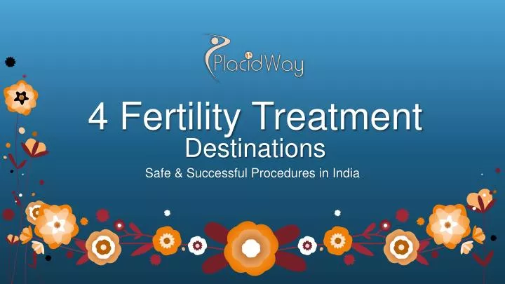 4 fertility treatment destinations n.