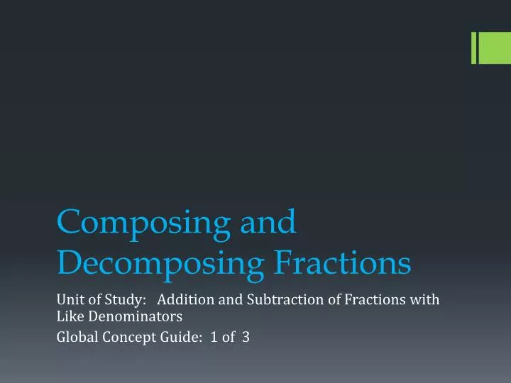 PPT - Composing and Decomposing Fractions PowerPoint Presentation - ID