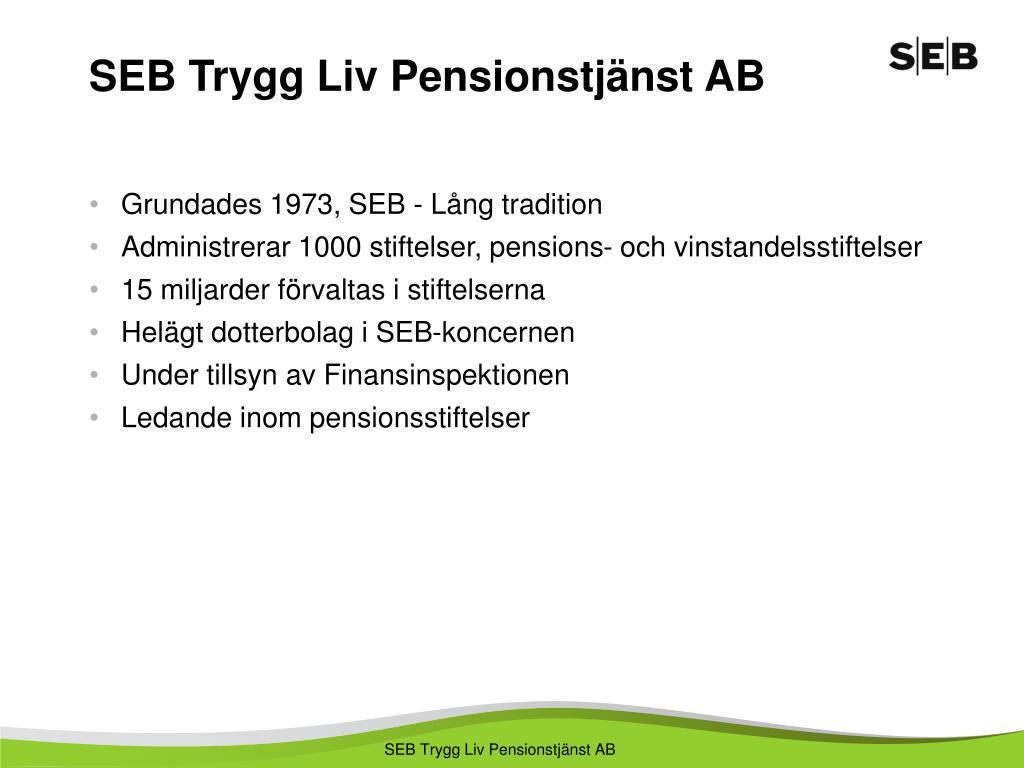 PPT - SEB TRYGG LIV PENSIONSTJÄNST AB PowerPoint Presentation ...