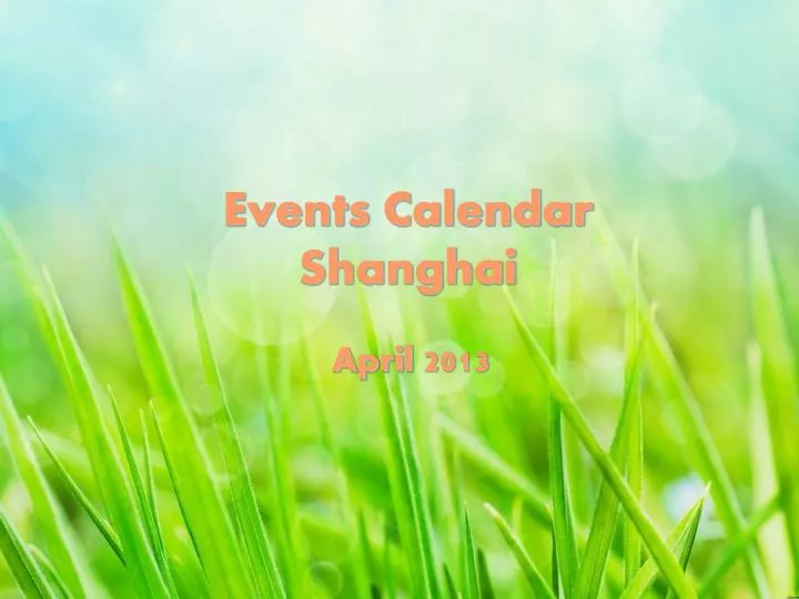 PPT Events Calendar Shanghai PowerPoint Presentation, free download
