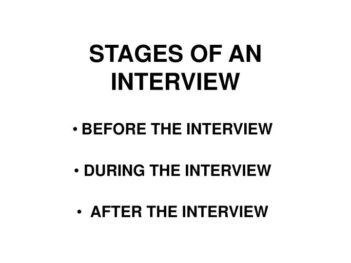 stages of an interview n.