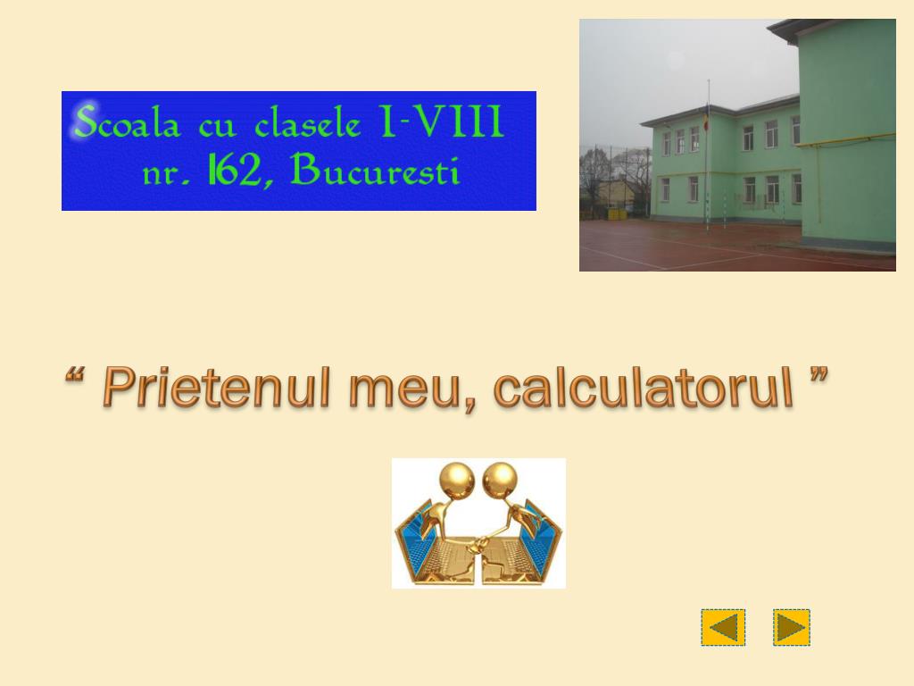 PPT - “ Prietenul meu, calculatorul ” PowerPoint Presentation, free  download - ID:4987489
