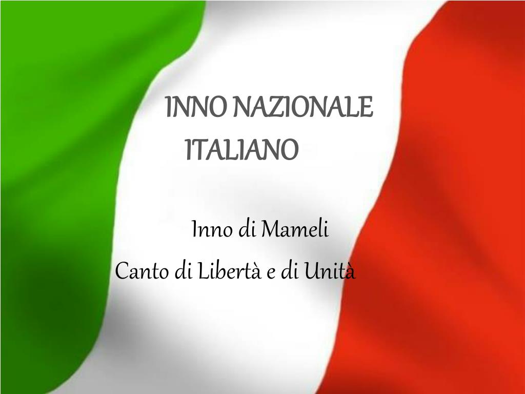 PPT - INNO NAZIONALE ITALIANO PowerPoint Presentation - ID:4987578