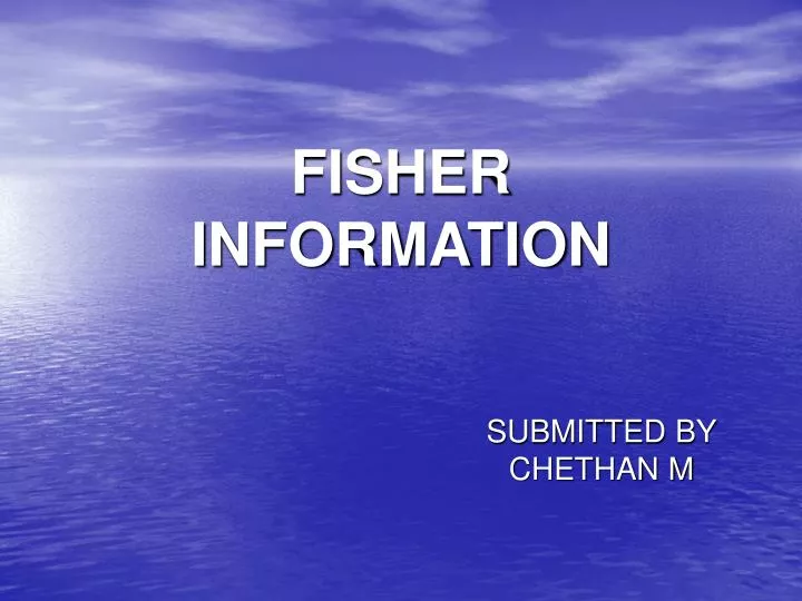 PPT FISHER INFORMATION PowerPoint Presentation Free Download ID 