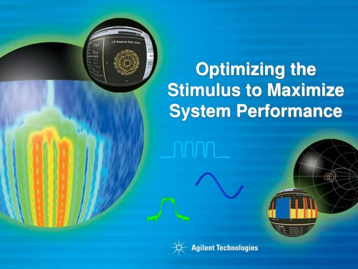 optimizing the stimulus to maximize system performance n.