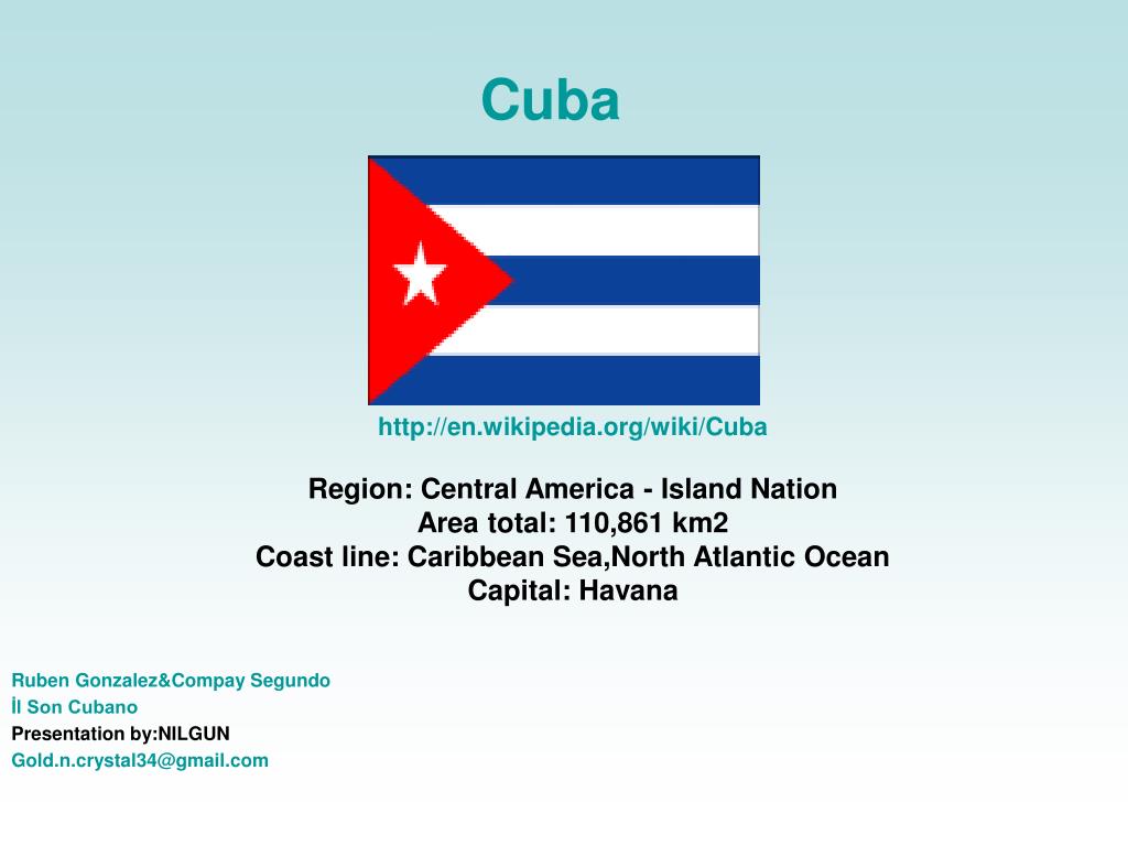PPT - en.wikipedia/wiki/Cuba Region: Central America - Island Nation Area  total: 110,861 km2 PowerPoint Presentation - ID:4988953