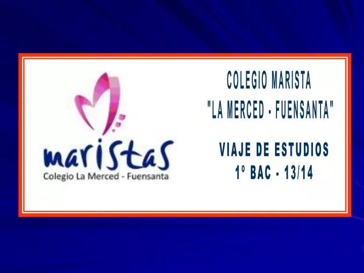 PPT COLEGIO MARISTA LA MERCED FUENSANTA PowerPoint Presentation ppt-colegio-marista-la-merced-fuensanta-powerpoint-presentation