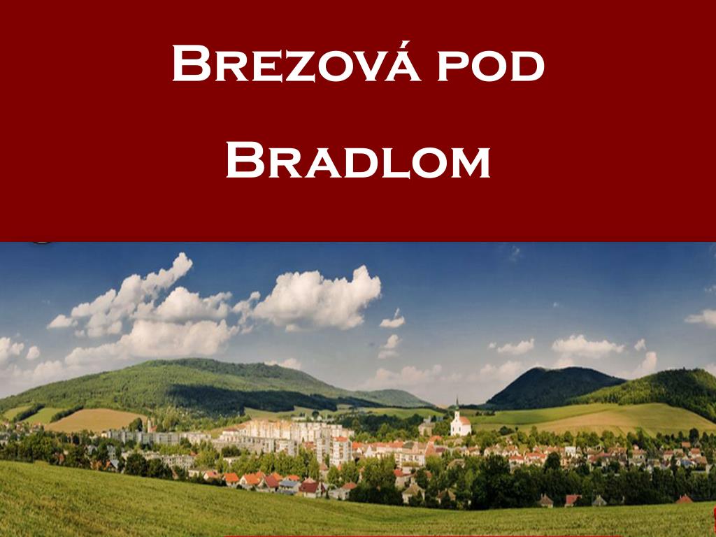 PPT - Brezová pod Bradlom PowerPoint Presentation, free download -  ID:4991812