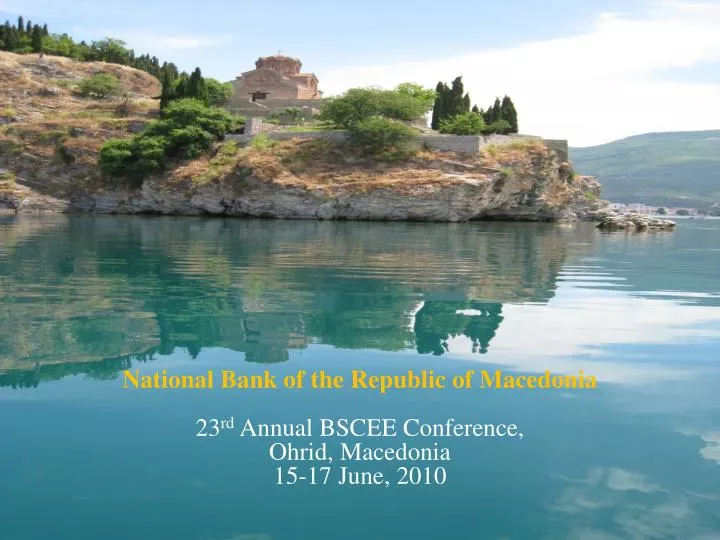 PPT National Bank of the Republic of Macedonia 23 rd Annual BSCEE