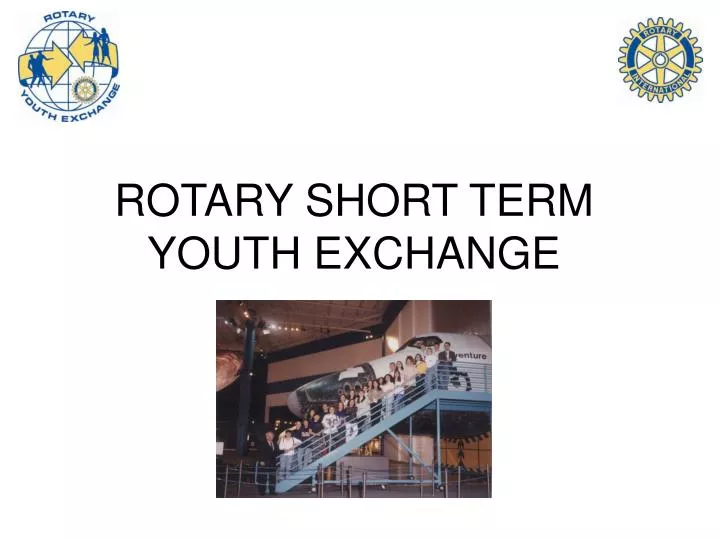 rotary short term youth exchange n.