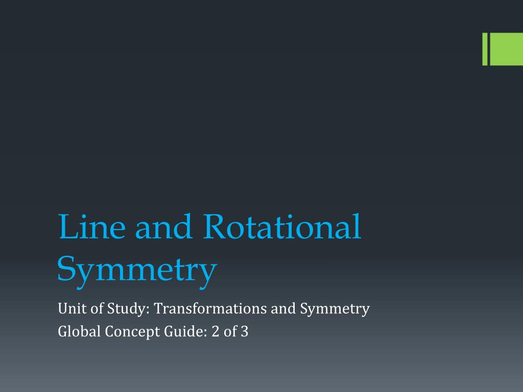 PPT - Line and Rotational Symmetry PowerPoint Presentation, free download -  ID:4996607