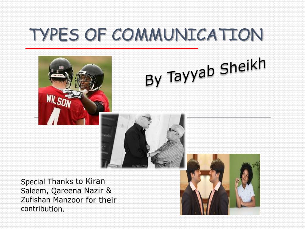 Special thanks to. Types of nonverbal communication. Type of Communicator. Types of communicating. Types of communication skills.