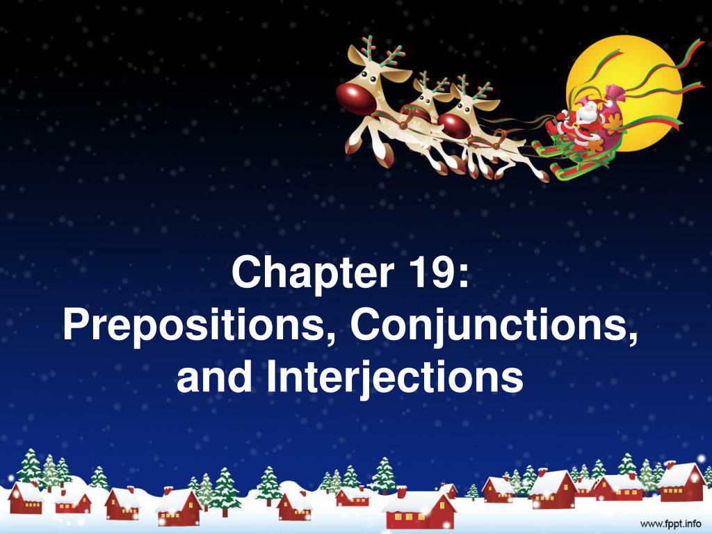 ppt-chapter-19-prepositions-conjunctions-and-interjections-powerpoint-presentation-id-4996808