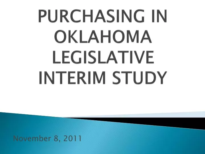 PPT PURCHASING IN OKLAHOMA LEGISLATIVE INTERIM STUDY PowerPoint