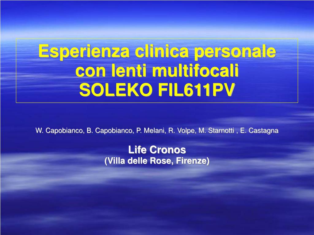 PPT - Esperienza clinica personale con lenti multifocali SOLEKO FIL611PV  PowerPoint Presentation - ID:5002230
