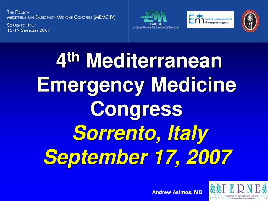 PPT 4 th Mediterranean Emergency Medicine Congress Sorrento, Italy September 17, 2007