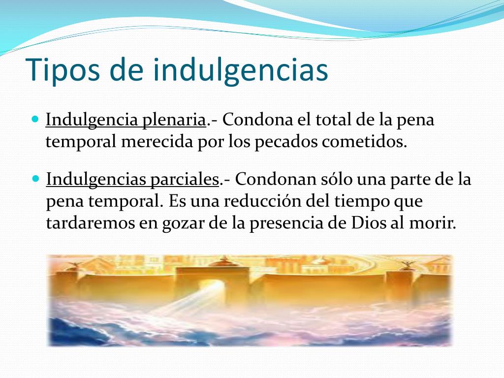 Qué Es La Indulgencia Plenaria PPT - LAS INDULGENCIAS PowerPoint Presentation, free download - ID:5009145