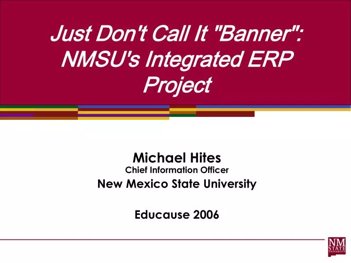 Ppt Just Don T Call It Banner Nmsu S Integrated Erp Project