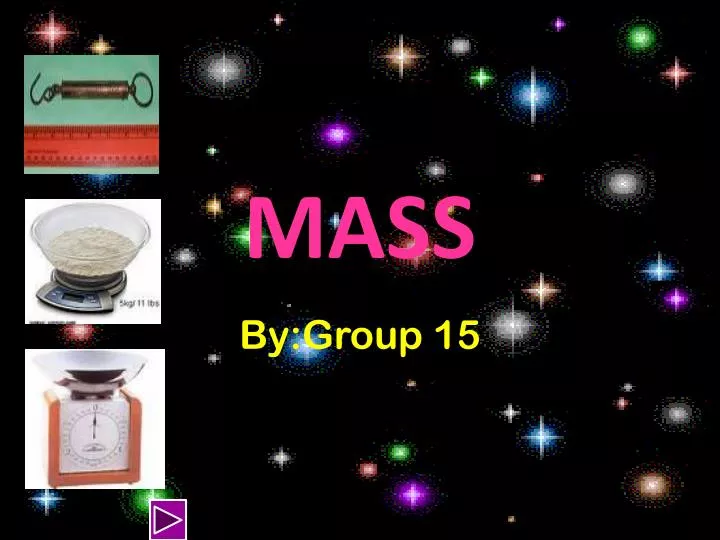 PPT - MASS PowerPoint Presentation, Free Download - ID:5009418