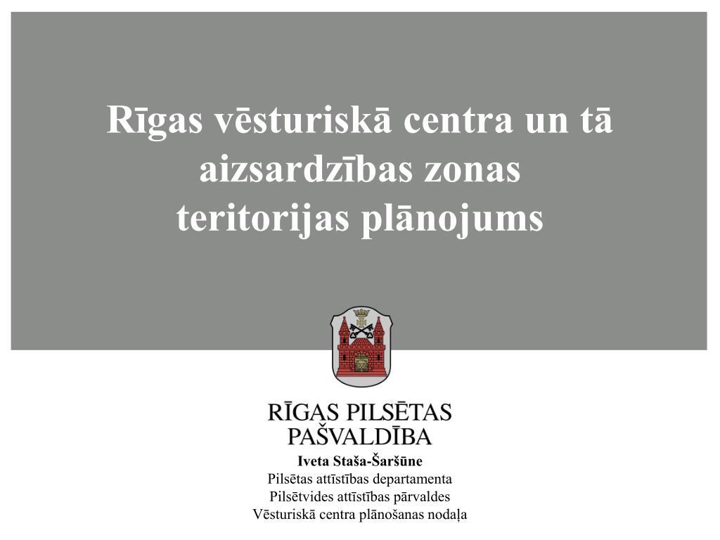 PPT - Rīgas vēsturiskā centra un tā aizsardzības zonas teritorijas  plānojums PowerPoint Presentation - ID:5009842