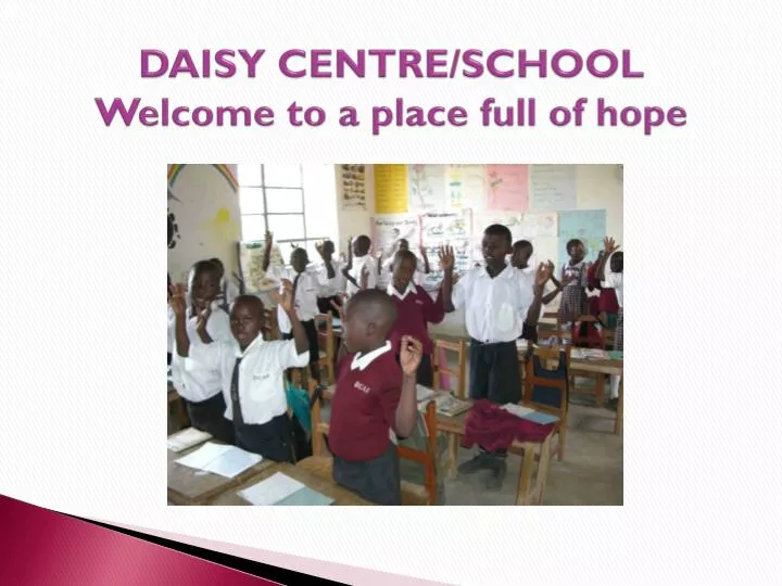 daisy centre school welcome to a place full of hope n.