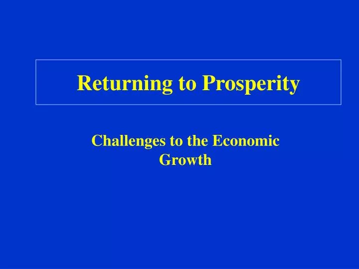 returning to prosperity n.