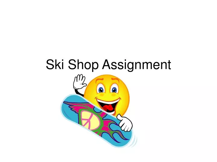 ski shop assignment n.