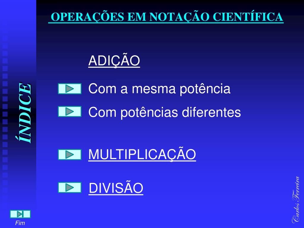 MULTIPLICAÇÃO E DIVISÃO COM NOTAÇÃO CIENTÍFICA 