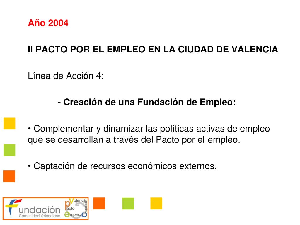 PPT - FUNDACIÓN DE LA COMUNIDAD VALENCIANA DEL PACTO PARA EL EMPLEO EN ...