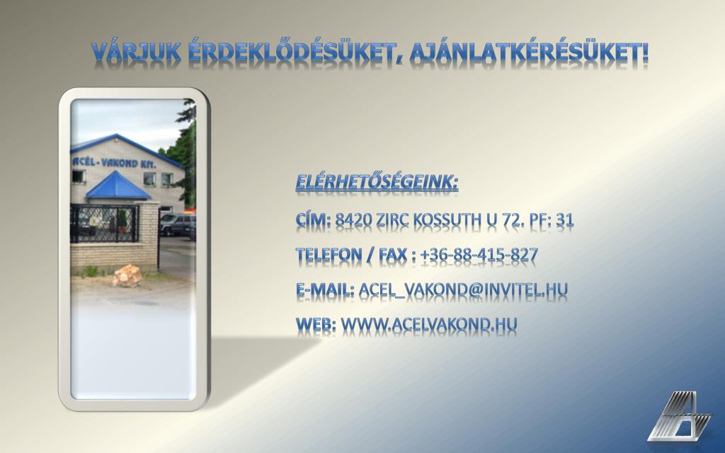 PPT - Telephely: 8420 Zirc Kossuth u 72. Pf : 31 TelEfon / Fax :  +36-88-415-827 E - mail: PowerPoint Presentation - ID:5013936