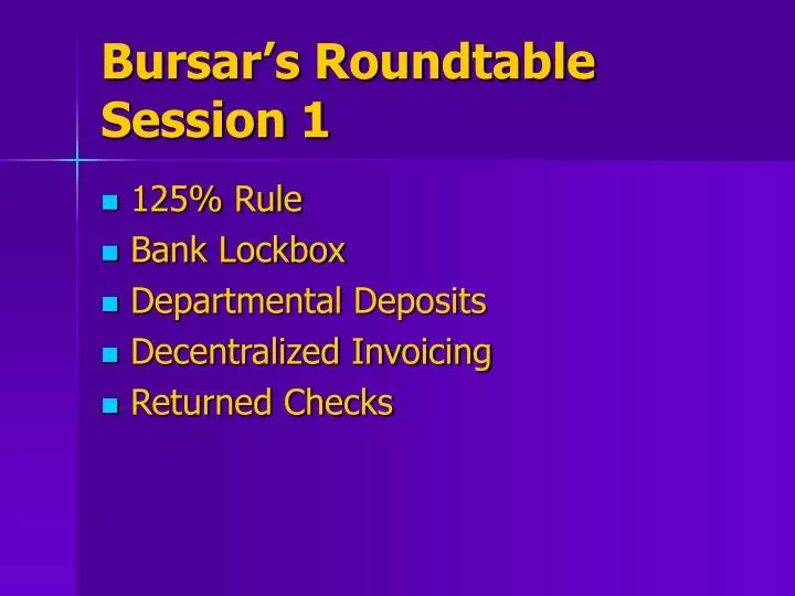 PPT Bursar’s Roundtable Session 1 PowerPoint Presentation, free