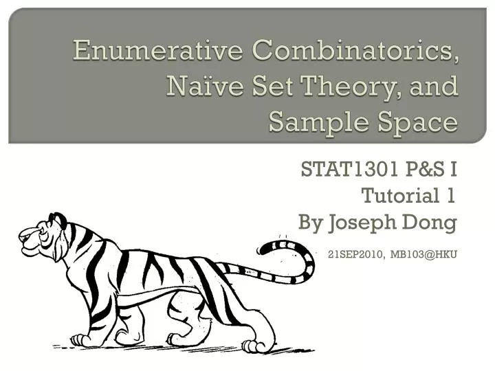 PPT - Enumerative Combinatorics , Naïve Set Theory, and Sample Space ...