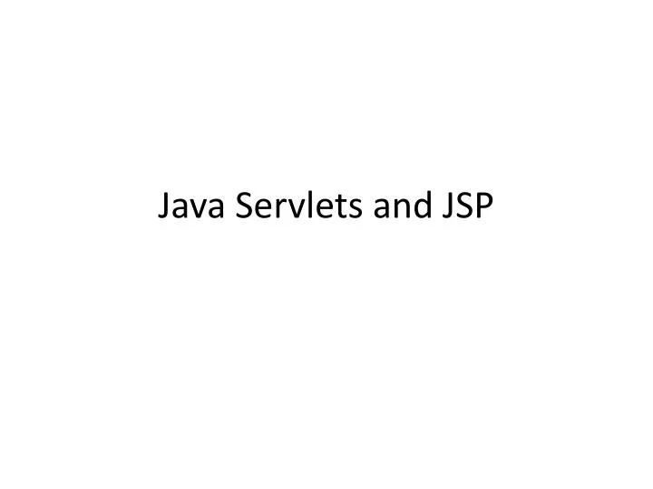PPT - Java Servlets and JSP PowerPoint Presentation, free download - ID ...