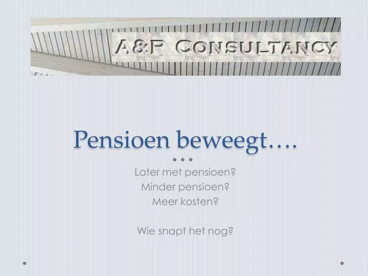 PPT - Pensioen beweegt…. PowerPoint Presentation, free download - ID:5020890