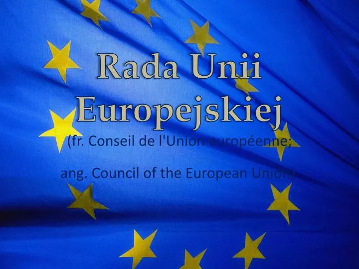 W Skład Rady Unii Europejskiej Wchodzą Przywódcy Państw Członkowskich PPT - SKŁAD RADY UNII EUROPEJSKIEJ PowerPoint Presentation, free