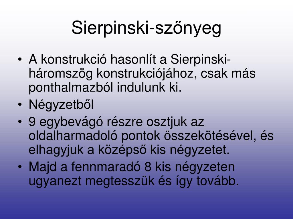sierpinski szőnyeg, LÓGÓS - 7. lecke: - mbn-psychonet.com