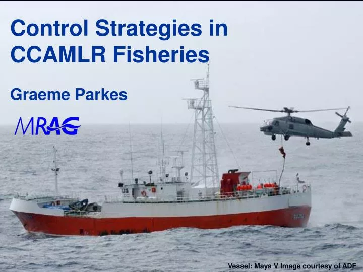 control strategies in ccamlr fisheries graeme parkes n.