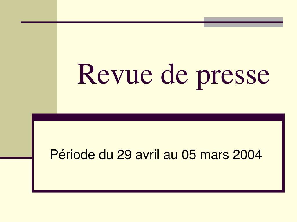 PPT - Revue de presse PowerPoint Presentation, free download - ID:5036859