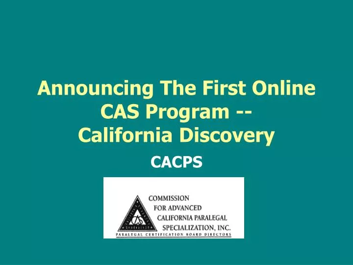 announcing the first online cas program california discovery n.