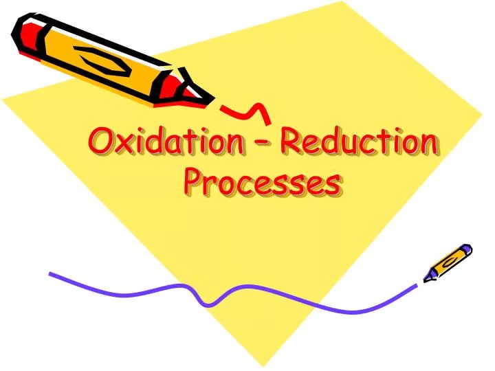 oxidation reduction processes n.
