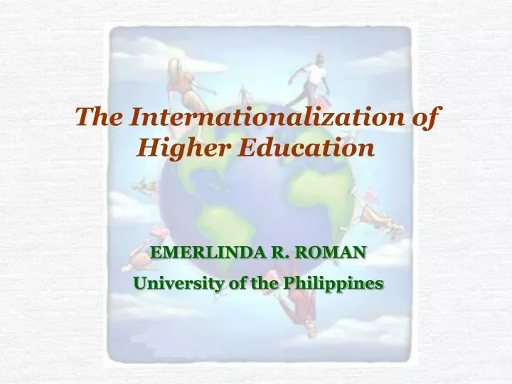 PPT - The Internationalization Of Higher Education PowerPoint ...