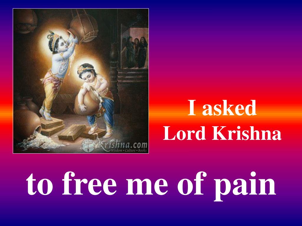 I asked krishna