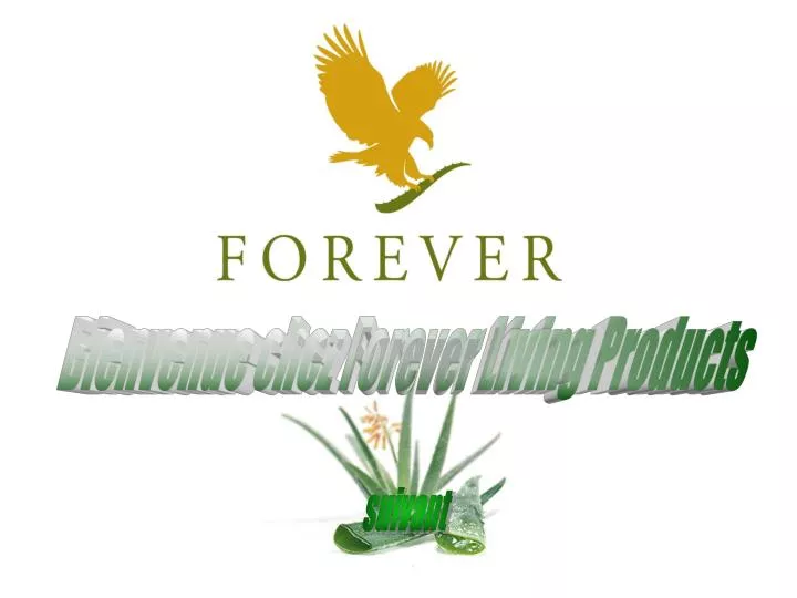 PPT Bienvenue chez Forever Living Products PowerPoint Presentation